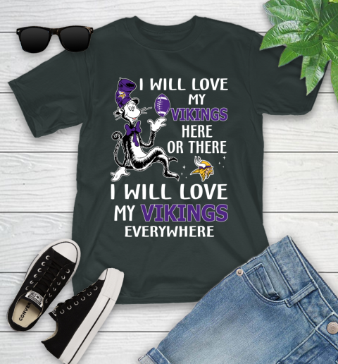NFL Football Minnesota Vikings I Will Love My Vikings Everywhere Dr Seuss Shirt Youth T-Shirt 5