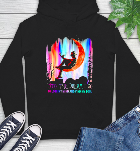 Halloween Freddy Krueger Horror Movie Into The Dream I Go To Lose My Mind And Find My Soul Hoodie