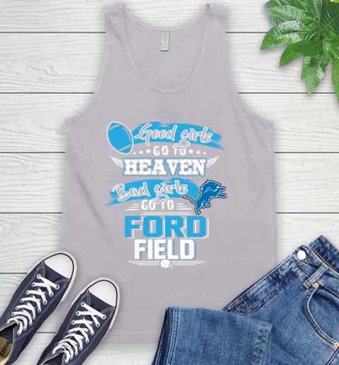 Detroit Lions NFL Bad Girls Go To Ford Field Shirt Tank Top 3