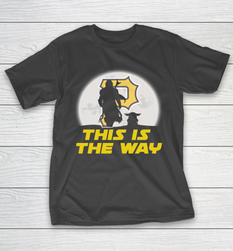 Pittsburgh Pirates MLB Baseball Star Wars Yoda And Mandalorian This Is The Way T-Shirt