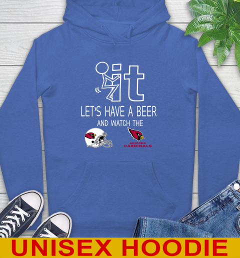 Arizona Cardinals Football NFL Let's Have A Beer And Watch Your Team Sports Hoodie 9