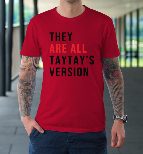 They Are All Taytay's Version T-Shirt 6