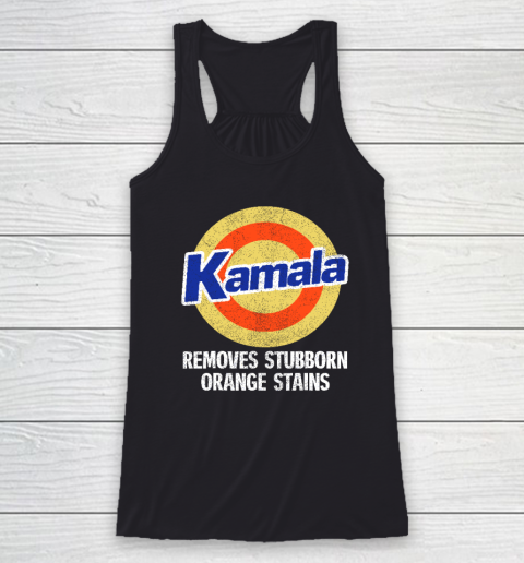 Kamala Removes Stubborn Orange Stains, Kamala Harris 2024 Racerback Tank