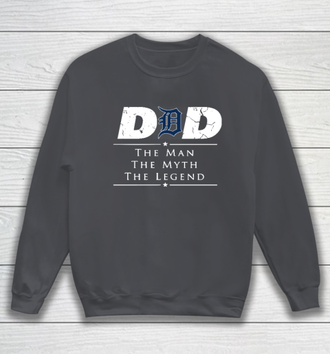 Detroit Tigers MLB Baseball Dad The Man The Myth The Legend Sweatshirt 4