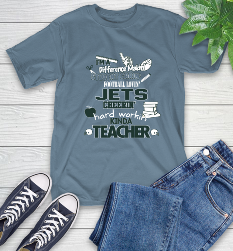 New York Jets NFL I'm A Difference Making Student Caring Football Loving Kinda Teacher T-Shirt 8