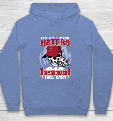 Listen Haters It is DIAMONDBACKS Time Baby MLB Youth Hoodie 8
