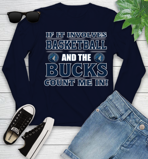 NBA If It Involves Basketball And Minnesota Timberwolves Count Me In Sports Youth Long Sleeve 3