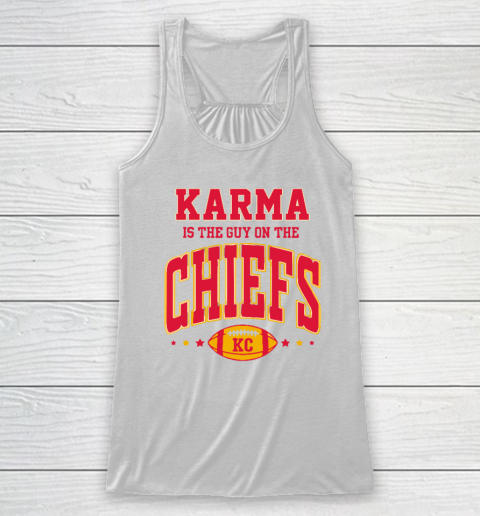 Karma Is The Guy On The Chiefs Racerback Tank