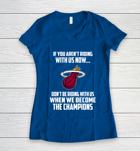 NBA Miami Heat Basketball We Become The Champions Women's V-Neck T-Shirt 7