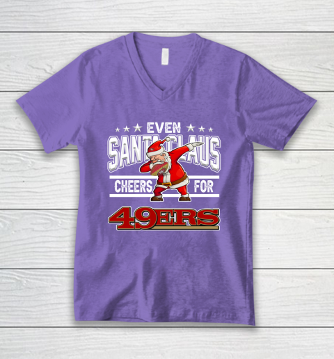 San Francisco 49ers Even Santa Claus Cheers For Christmas NFL V-Neck T-Shirt 8