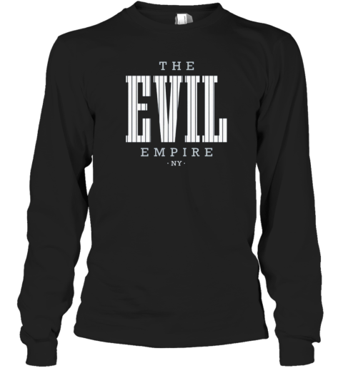 Evil Empire New York Baseball Fans Premium Long Sleeve T-Shirt