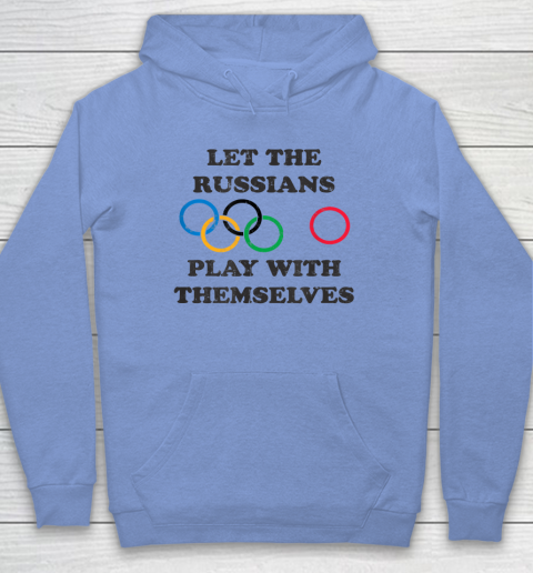 Let The Russians Play With Themselves Hoodie 7