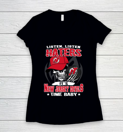 Listen Haters It is DEVILS Time Baby NHL Women's V-Neck T-Shirt