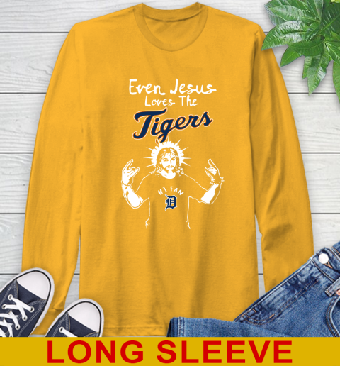 Detroit Tigers MLB Baseball Even Jesus Loves The Tigers Shirt Long Sleeve T-Shirt 2
