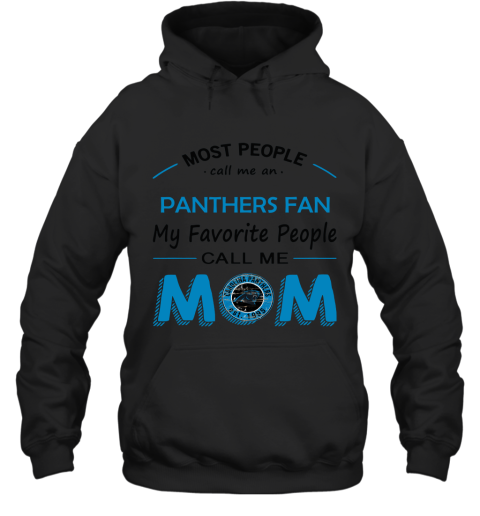 Most People Call Me Carolina Panthers Fan Football Mom Hoodie