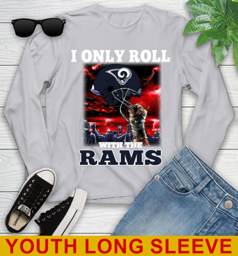 Los Angeles Rams NFL Football I Only Roll With My Team Sports Youth Long Sleeve 5