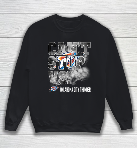 NBA Oklahoma City Thunder Basketball Can't Stop Vs Sweatshirt