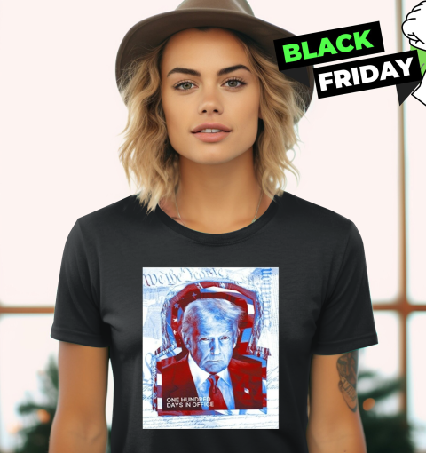100 Days Of President Trump Women's T-Shirt
