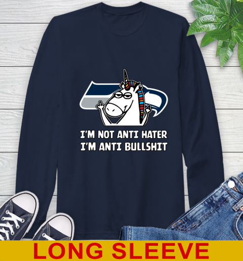 Seattle Seahawks NFL Football Unicorn I'm Not Anti Hater I'm Anti Bullshit Long Sleeve T-Shirt 4