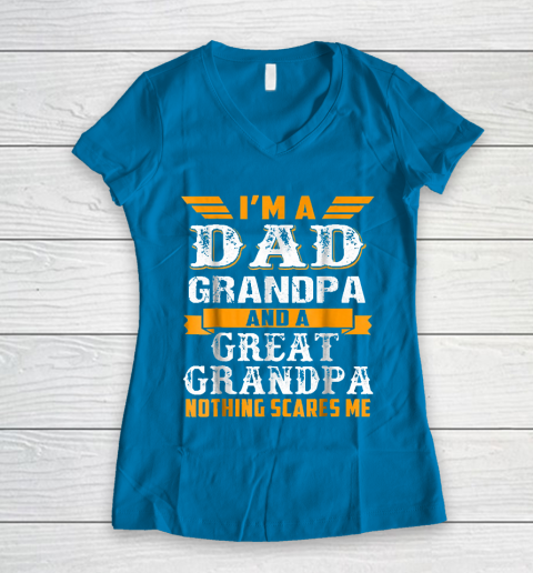 Grandpa Funny Gift Apparel  Im a Dad Grandpa and a Great Grandpa Grandfather Women's V-Neck T-Shirt 5