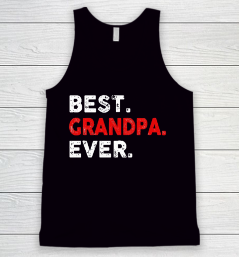 Grandpa Funny Gift Apparel  Best. Grandpa. Ever. Funny Father's Day Tank Top