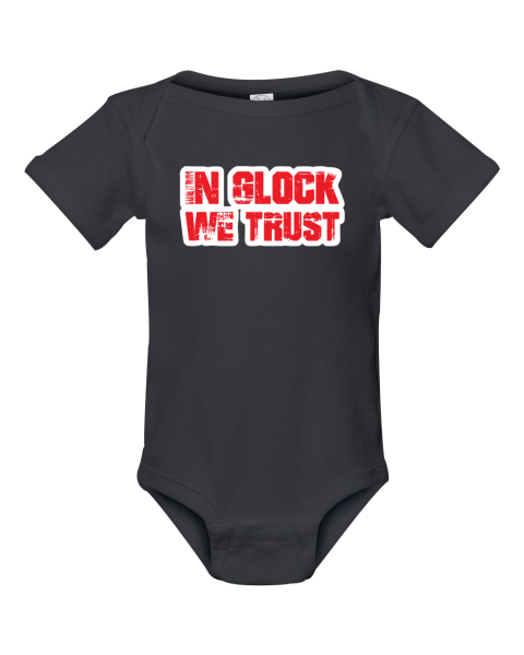In Glock We Trust Shirts Black and Red Infant Bodysuit