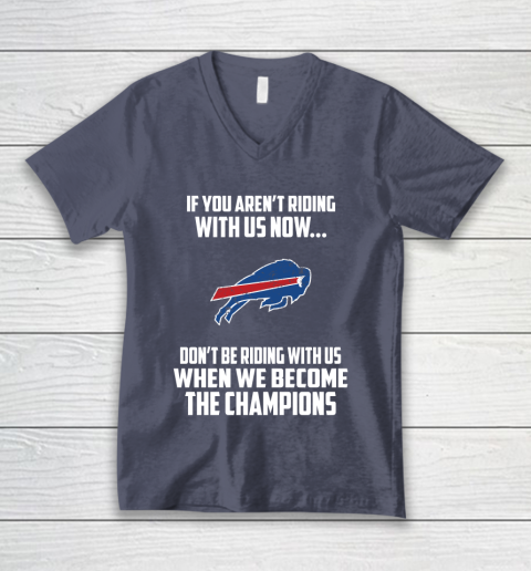 NFL Buffalo Bills Football We Become The Champions V-Neck T-Shirt 7