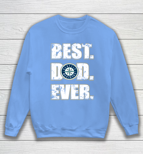 MLB Seattle Mariners Baseball Best Dad Ever Family Shirt Sweatshirt 8