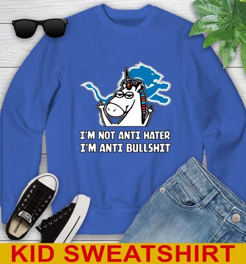 Detroit Lions NFL Football Unicorn I'm Not Anti Hater I'm Anti Bullshit Youth Sweatshirt 7