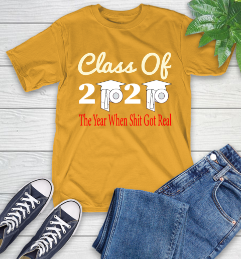 The Year When Shit Got Real Graduation 2020 T Shirt 2