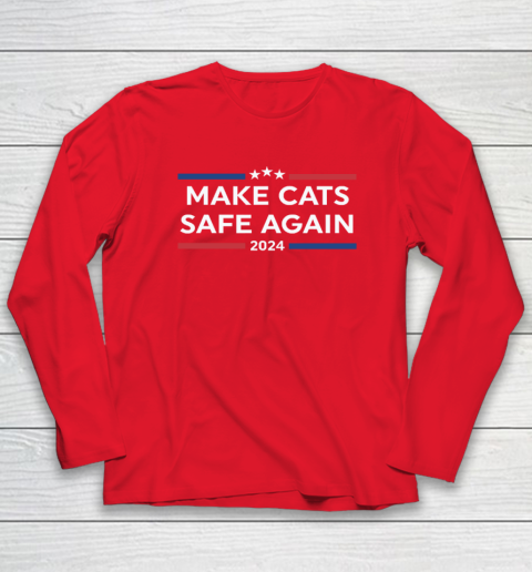 Make Cats Safe Again Funny 2024 Presidential Election Long Sleeve T-Shirt 6