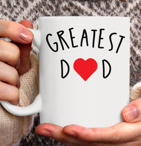 Father's Day Funny Gift Ideas Apparel  GREATEST DAD GIFT IDEAS Ceramic Mug 11oz