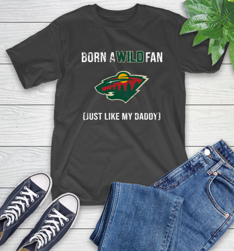 NHL Minnesota Wild Hockey Loyal Fan Just Like My Daddy Shirt T-Shirt