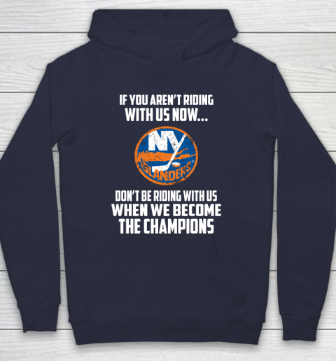 NHL New York Islanders Hockey We Become The Champions Hoodie 2