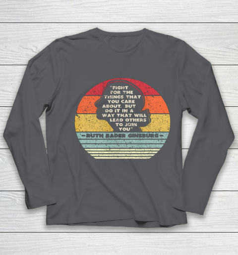 Notorious RBG Shirt Fight For The Things You Care About Youth Long Sleeve 6