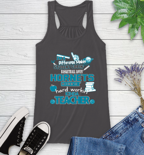 Charlotte Hornets NBA I'm A Difference Making Student Caring Basketball Loving Kinda Teacher Racerback Tank 11