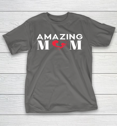 Mother's Day Funny Gift Ideas Apparel  Amazing Mom Mother T-Shirt 18