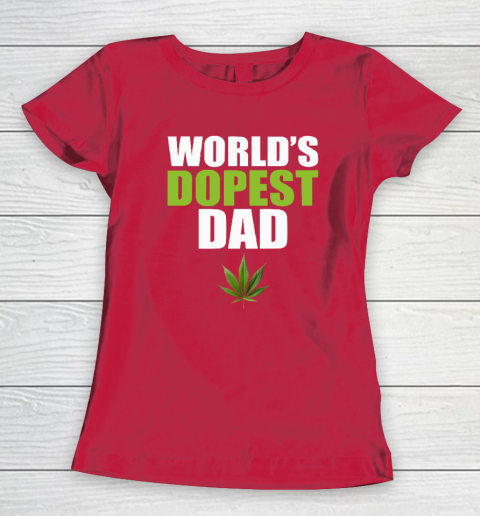 World's Dopest Dad Marijuana Women's T-Shirt 7