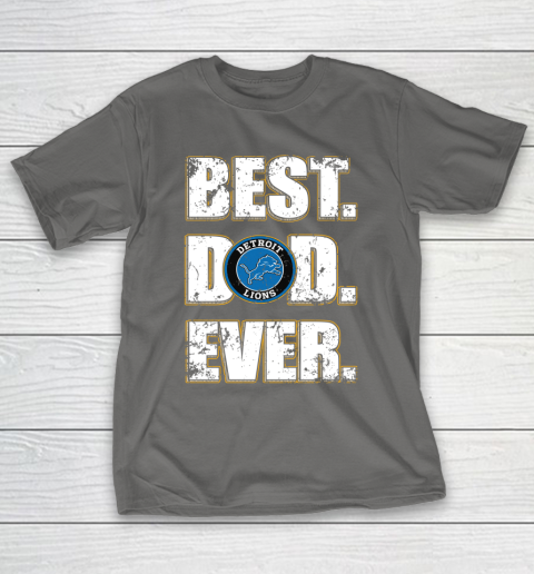 NFL Detroit Lions Football Best Dad Ever Family Shirt T-Shirt 8