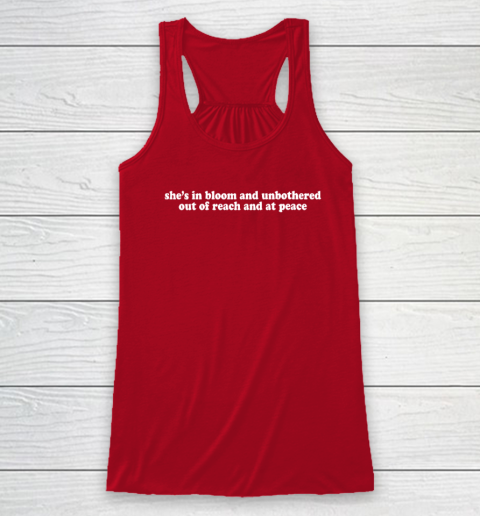 Womens She's In Bloom And Unbothered Out Of Reach And At Peace Racerback Tank 3