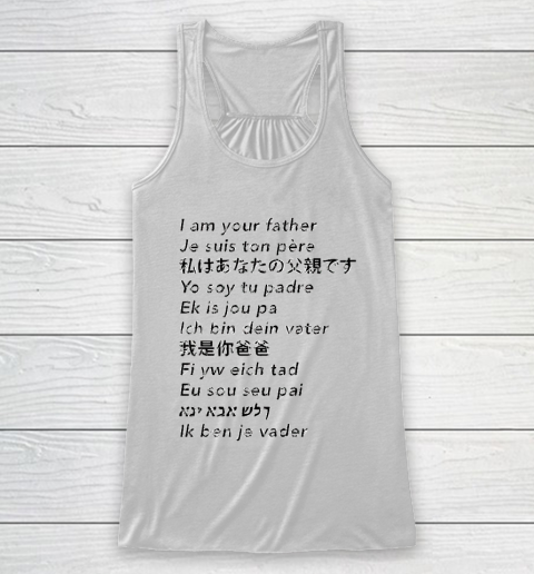 Father's Day Funny Gift Ideas Apparel  I am your father Racerback Tank