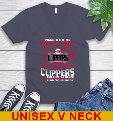 NBA Basketball LA Clippers Mess With Me I Fight Back Mess With My Team And They'll Never Find Your Body Shirt V-Neck T-Shirt 7