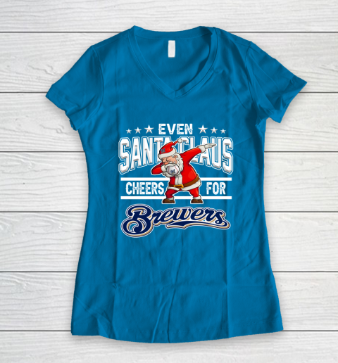 Milwaukee Brewers Even Santa Claus Cheers For Christmas MLB Women's V-Neck T-Shirt 5