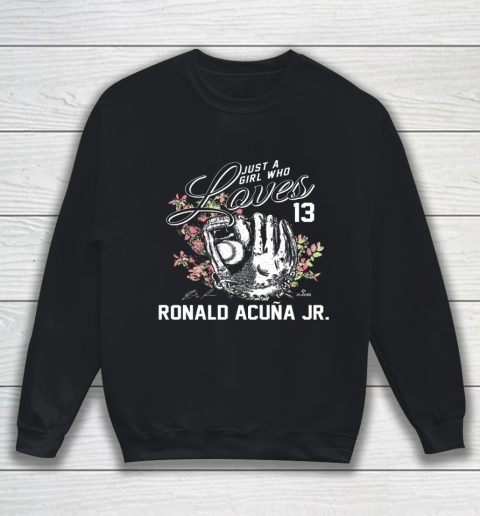 Just a Girl who Loves Ronald Acuna Jr Sweatshirt