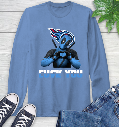 NHL Tennessee Titans Deadpool Love You Fuck You Football Sports Long Sleeve T-Shirt 12