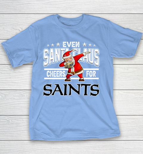 New Orleans Saints Even Santa Claus Cheers For Christmas NFL Youth T-Shirt 8