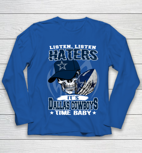 Listen Haters It is COWBOYS Time Baby NFL Youth Long Sleeve 7