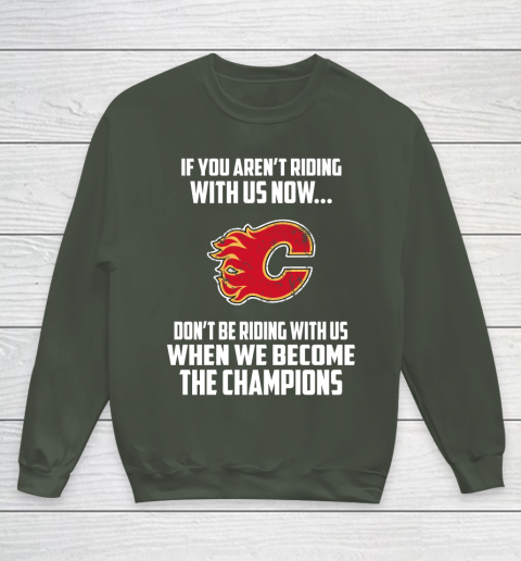 NHL Calgary Flames Hockey We Become The Champions Youth Sweatshirt 8