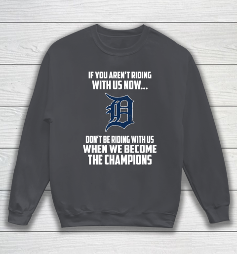 MLB Detroit Tigers Baseball We Become The Champions Sweatshirt 4