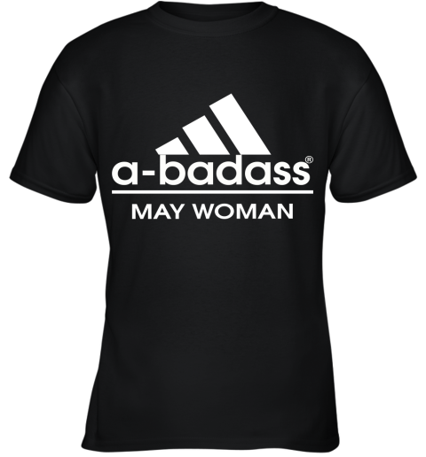 A Badass May Women Are Born In March Youth T-Shirt